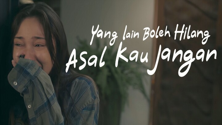 YANG LAIN BOLEH HILANG ASAL KAU JANGAN | SAKITNYA DILUPAKAN OLEH ORANG YANG DICINTAI