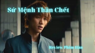 Sứ Mệnh Thần Chết | Review Phim Hàn