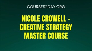 [COURSES2DAY.ORG] Nicole Crowell – Creative Strategy Master Course Download