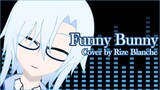 【Cover】 Funny Bunny - Sketchbook Ver. | Sub Indonesia 【Rize Blanche | VCreator】