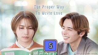 🇯🇵(EngSub) The  P r o p e r  Way to  W r i t e  L O V E | Episode 5
