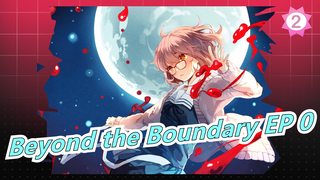 Beyond the Boundary |EP 0 (Have you watched ?)_2
