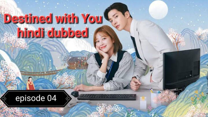 Destined with You episode 04 hindi dubbed 720p