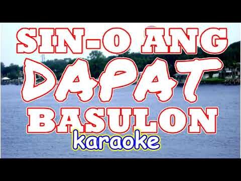 SIN-O ANG DAPAT BASULON karaoke