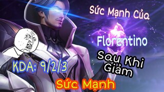 Sức Mạnh Của Florentino Sẽ Như Thế Nào Sau Khi Bị Giảm Sức Mạnh | Liên Quân Mobile