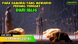 BALAS DEND4M 47 SAMURAI PALING FENOMENAL DI DUNIA