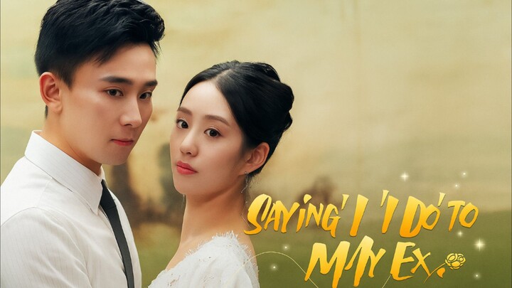 Saying 'i Do' to My Ex