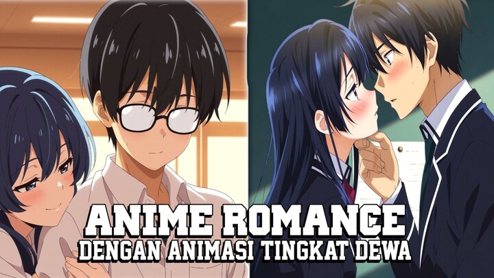 Top Anime Romance Dengan Animasi Tingkat Dewa
