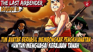 MENGHENTIKAN KUDETA YANG AKAN TERJADI DI KERAJAAN TANAH - CERITA AVATAR THE LAST AIRBENDER PART 13