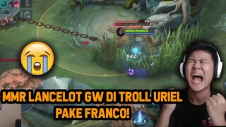 MMR LANCELOT GW KENA TROLL URIEL PAKE FRANCO ! - Mobile Legends