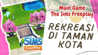 REKREASI DI TAMAN KOTA. GAME THE SIMS FREEPLAY