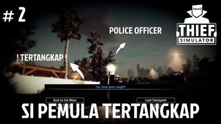 BELAJAR & TERTANGKAP ?? - Thief Simulator | Malaysia | #2