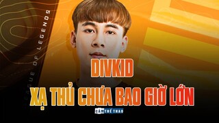 DIVKID | XẠ THỦ CHƯA BAO GIỜ LỚN