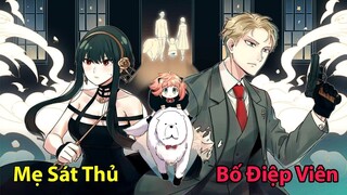 Gia Đình Bá Đạo "Bố Điệp Viên " Mẹ Sát Thủ " Con Năng Lực Gia" P1 | Tóm Tắt Anime Hay | Anime Action