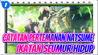 Catatan Pertemanan Natsume
Ikatan Seumur Hidup_1