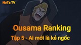 Ousama Ranking Tập 5 - Ai mới là kẻ ngốc