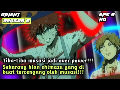 Orient season 2 episode 9_Musasi vs yataro_pembuktian musasi di depan mata klan shimazu