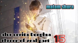 Alur Cerita Donghua Throne Of Seal Part 15 | instruktur Ye hua