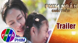 Phim ngắn cuối tuần – Trailer (06/2024)