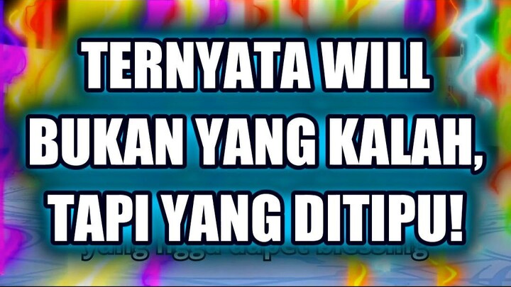 😱 TERNYATA WILL BUKAN YANG KALAH, TAPI YANG DITIPU! (2)