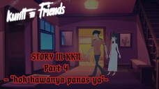 Kunti and Friends - Story By KKN Part 4