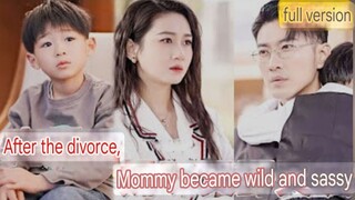 [full Eng.Sub]                                "After the divorce, Mommy became wild and sassy!