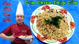 Hướng dẫn làm món " Cơm Chiên Thập Cẩm - siêu kinh điển || Ăn Là Ghiền