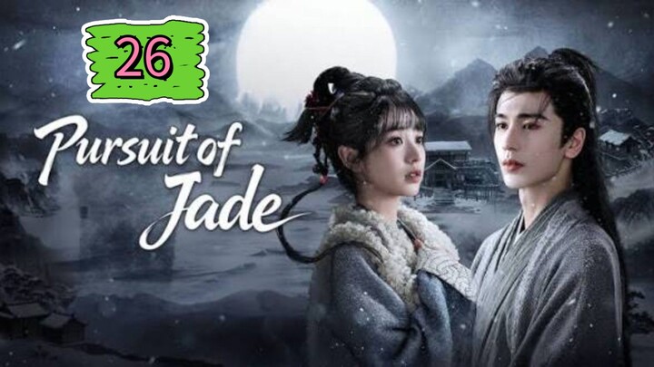 Episode 26 : Pursuit of Jade