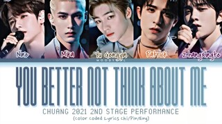 创造营2021 - 'You Better Not Think About Me' Chuang 2021 SECOND STAGE Lyrics Chi/Pin/Eng