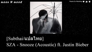 [Subthai/แปลไทย] SZA - Snooze (Acoustic) ft. Justin Bieber