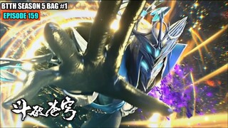BTTH SEASON 5 EPISODE 159 SUB INDO - TAMAT!! XIAO YAN NGAMUK HILANG KENDALI BANTAI RATUSAN DOUZUN