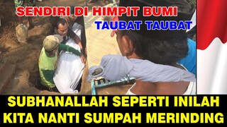 SEPI GELAP DAN DI HIMPIT BUMI, INILAH TANGISAN MAYIT DI ALAM KUBUR  SUBHANAALLAH !!