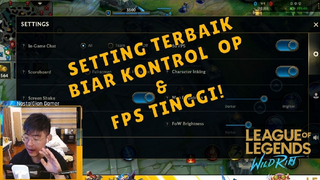 SETTINGAN TERBAIK UNTUK WILD RIFT & PENJELASAN- BEST WILD RIFT SETTINGS (CONTROLS, GRAPHIC)