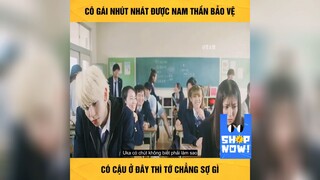 cô gái nhút nhát được nam thần bảo vệ p2 #review