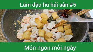 Làm đậu hũ hải sản p5