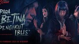 Horor terbaru " PARA BETINA PENGIKUT IBLIS " Official Trailer