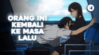 Orang Ini Kembali ke Masa Lalu | IzumiNime Review