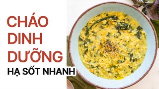 CHÁO DINH DƯỠNG HẠ SỐT NHANH