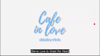 Cafe In Love E07 Eng Sub