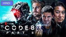 Code 8: 2 (2024) Film Explained in hindi | Code 8 movies Netflix movies हिंदी | Hitesh Nagar