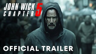 John Wick: Chapter 5 - Official Trailer | Keanu Reeves