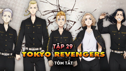 Tóm Tắt Anime Tokyo Revengers Tập 30