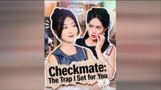 Checkmate - The Trap I Set for You