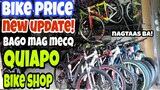 QUIAPO BIKE SHOP | NEW UPDATE BAGO MAG MECQ | NAGTAAS NGA BA!
