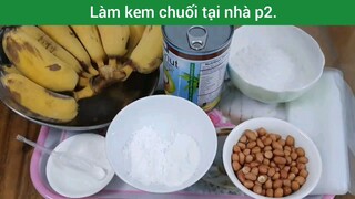 Làm kem chuối tại nhà p2