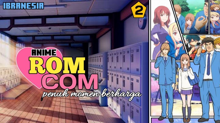 [BAGIAN KEDUA] RONCOM || ANIME YANG BUKAN SEKEDAR ROMANCE TAPI ADA COMEDY NYA!!