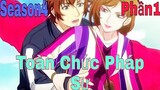Tóm Tắt Anime: Toàn Chức Pháp Sư | Season4 | Phần1 | Review Anime Hay | Sún Review Anime
