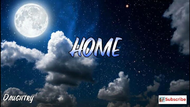HOME - Daughtry(lyrics)