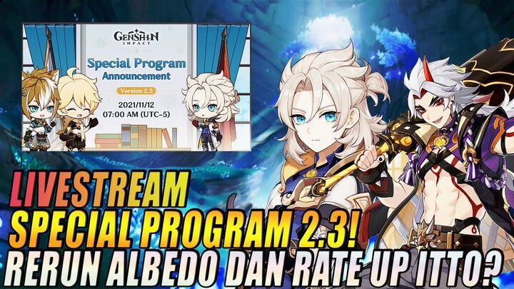 Jadwal Livestream Update 2.3 Rerun Albedo Dan Rate Up Itto? - Genshin Impact Indonesia