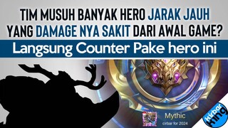 Musuh Banyak HERO JARAK JAUH yang DAMAGE nya SAKIT? Counter Pake ini aja. kelar urusan